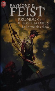 Cover of: La larme des dieux by Raymond E. Feist