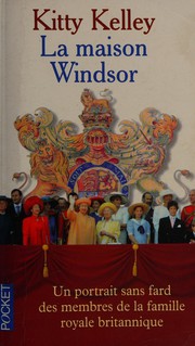Cover of: La maison Windsor by Kitty Kelley