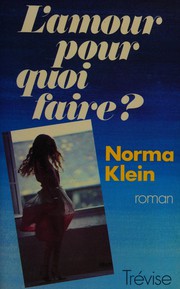 Cover of: L'Amour pour quoi faire?: roman