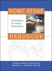 Cover of: Home Rehab Handbook by Michael J. Crosbie