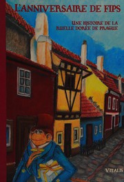 Cover of: L'anniversaire de Fips: une histoire de la ruelle dorée de Prague