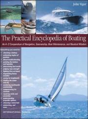 Cover of: The Practical Encyclopedia of Boating: An A-Z Compendium of Seamanship, Boat Maintenance, Navigation, and Nautical Wisdom