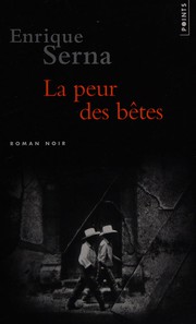 Cover of: La peur des bêtes: roman