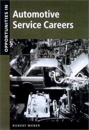 Cover of: Opportunities in Automotive Service Careers by Robert M. Weber