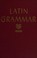 Cover of: Latin grammar for high schools
