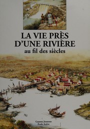 Cover of: La vie près d'une rivière au fil des siècles by Philip Steele