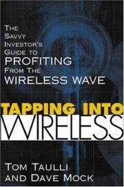 Cover of: Tapping into Wireless : The Savvy Investor's Guide to Profiting From the Wireless Wave