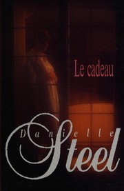 Cover of: Le cadeau by Danielle Steel