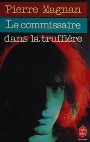 Cover of: Le Commissaire dans la truffière