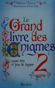 Cover of: Le grand livre des énigmes by Fabrice Mazza