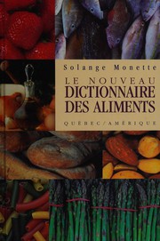 Cover of: Le nouveau dictionnaire des aliments
