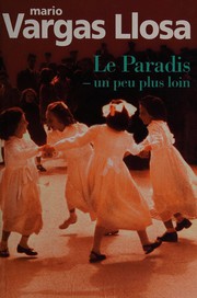 Cover of: Le paradis, un peu plus loin by Mario Vargas Llosa