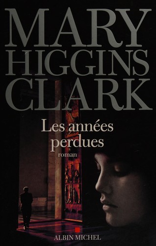 Les années perdues by Mary Higgins Clark