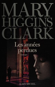 Cover of: Les années perdues by Mary Higgins Clark