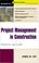 Cover of: Project Management in Construction