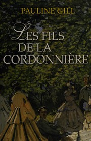 Cover of: Les fils de la cordonnière: roman