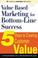 Cover of: Value-Based Marketing for Bottom-Line success 