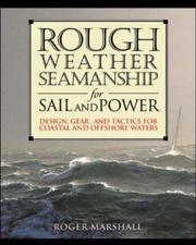Rough Weather Seamanship for Sail and Power by Roger Marshall