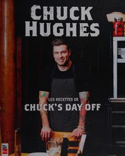 Les recettes de Chuck's day off by Chuck Hughes