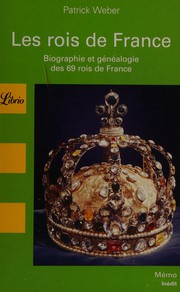 Cover of: Les rois de France by Patrick Weber
