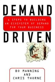 Cover of: Demand driven: six steps to creating an ecosystem of demand for your business