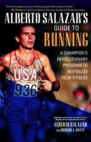 Cover of: Alberto Salazar's Guide to Running : The Revolutionary Program That Revitalized a Champion