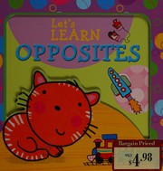 Cover of: Let's learn opposites