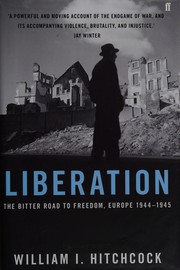 Cover of: Liberation: the bitter road to freedom, Europe 1944-1945