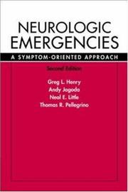 Cover of: Neurologic Emergencies by Gregory L. Henry, Andy Jagoda, Neal Little, Thomas R. Pellegrino