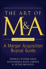 Cover of: the Art of M&A, 4th Ed by Stanley Foster Reed, Alexandra Reed Lajoux, Alexandra Lajoux, H. Peter Nesvold, Stanley Foster Reed, Alexandra Lajoux, H. Peter Nesvold