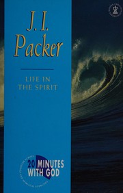 Cover of: Life in the spirit by J. I. Packer
