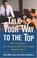 Cover of: Talk Your Way to the Top