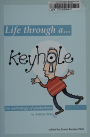 Cover of: Life through a keyhole: an anthology of wit
