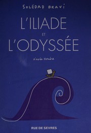 Cover of: L'Iliade et l'Odyssée by Soledad Bravi