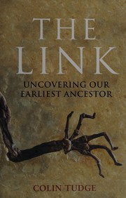 Cover of: The link: uncovering our earliest ancestor