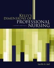 Cover of: Kelly's Dimensions of Professional Nursing by Lucille A. Joel, Lucille A. Joel