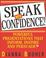 Cover of: Speak with confidence