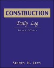 Cover of: Construction Daily Log by Sidney M. Levy