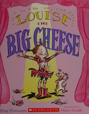 Cover of: Louise the big cheese: divine diva