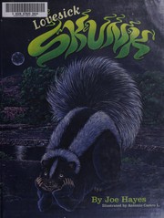 Cover of: Lovesick Skunk by Joe Hayes, Antonio Castro L.