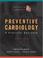 Cover of: PREVENTIVE CARDIOLOGY (Masters in Cardiology Series)