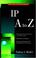 Cover of: IP from A to Z