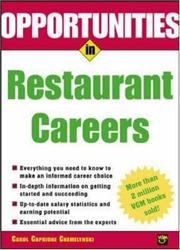 Cover of: Opportunities in Restaurant Careers (Opportunities in) by Carol Ann Caprione Chmelynski, Carol Caprione Chemelynski, Carol Caprione Chemelynski