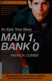Cover of: Man 1, bank 0: a true story of luck, danger, dilemma and one man's epic, $95,000 battle with his bank
