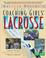 Cover of: Coaching Girls' Lacrosse