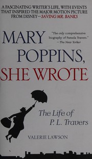 Mary Poppins, she wrote by Valerie Lawson