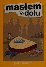 Cover of: Masłem do dołu