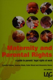 Cover of: Maternity and parental rights: a guide to parents' legal rights at work