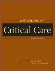 Cover of: Principles of Critical Care, Third Edition by Jesse B. Hall, Gregory A. Schmidt, Lawrence D. H. Wood