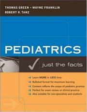 Cover of: Just the Facts in Pediatrics by Thomas Green, Wayne Franklin, Robert Tanz